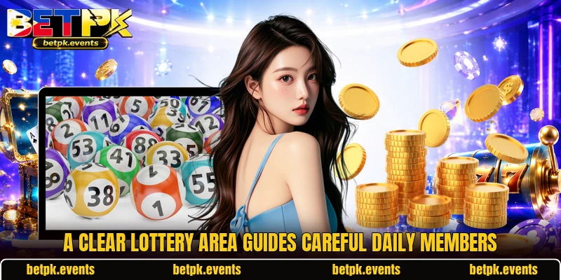 A clear lottery area guides careful daily members