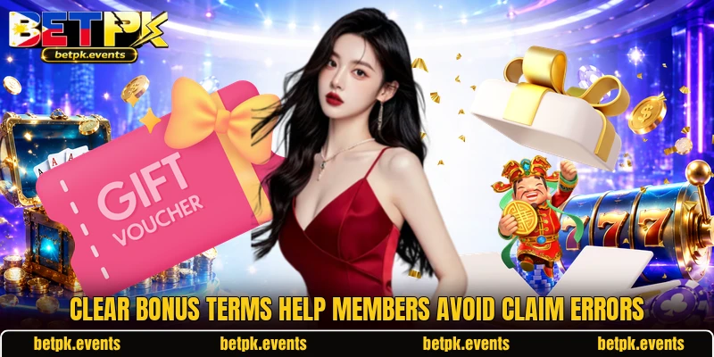 Clear bonus terms help members avoid claim errors