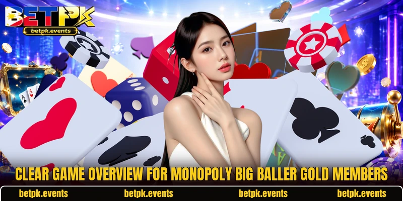 Clear game overview for Monopoly Big Baller Gold members