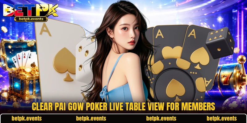 Clear pai gow poker live table view for members