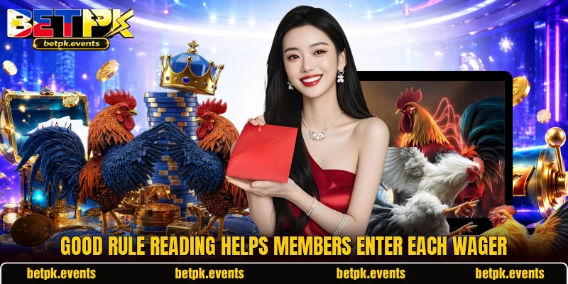 Good rule reading helps members enter each wager