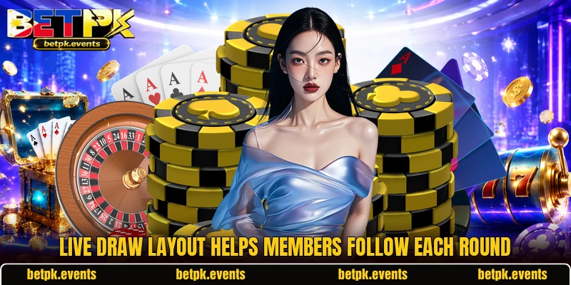 Live draw layout helps members follow each round