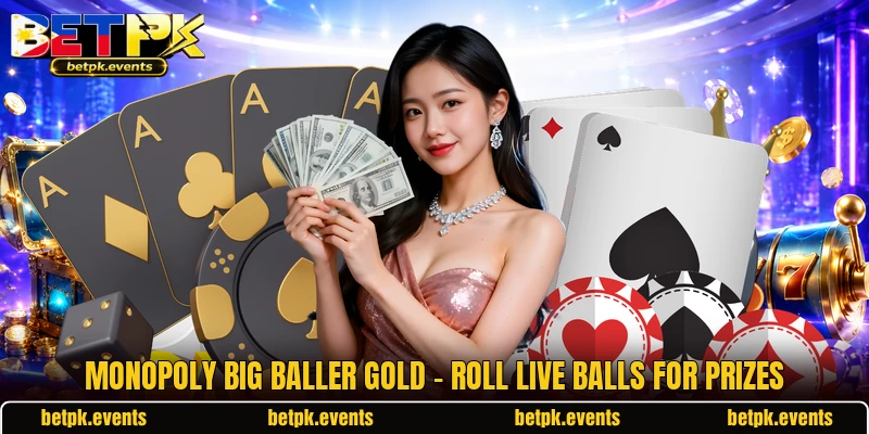 Monopoly Big Baller Gold - Roll Live Balls For Prizes