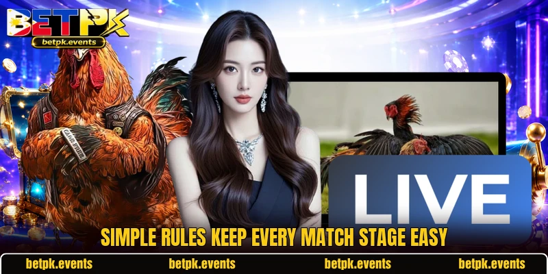 Simple rules keep every match stage easy