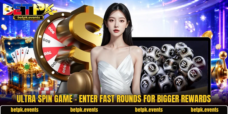 Ultra Spin Game - Enter Fast Rounds For Bigger Rewards